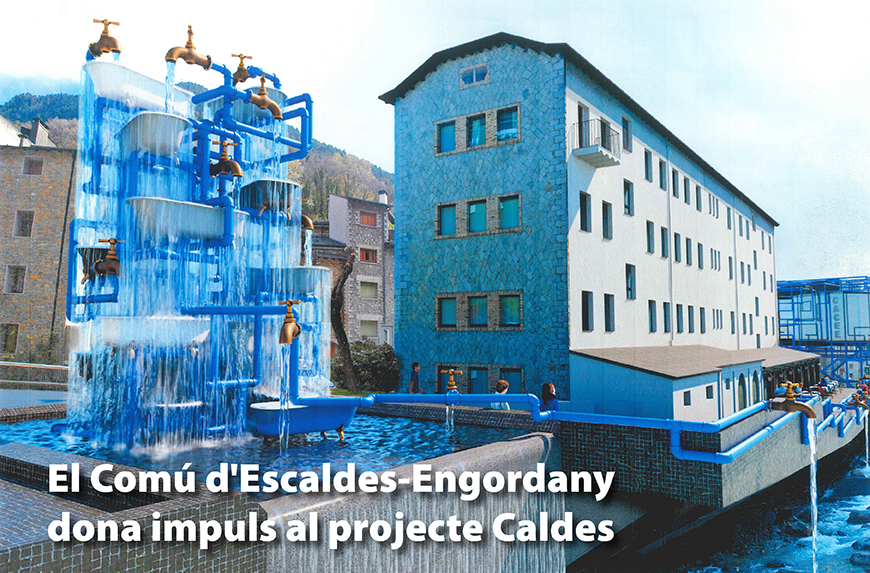 El Comú d'Escaldes-Engordany dona impuls al projecte Caldes